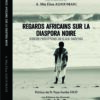 Regards africains sur la diaspora noire